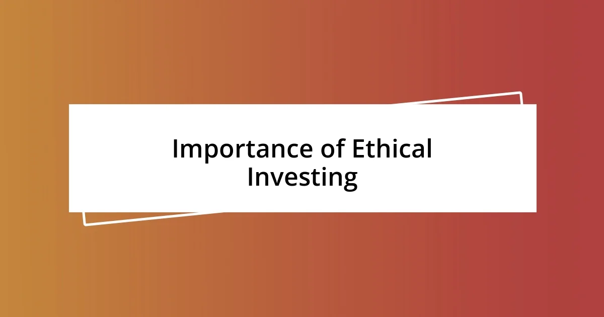 Importance of Ethical Investing