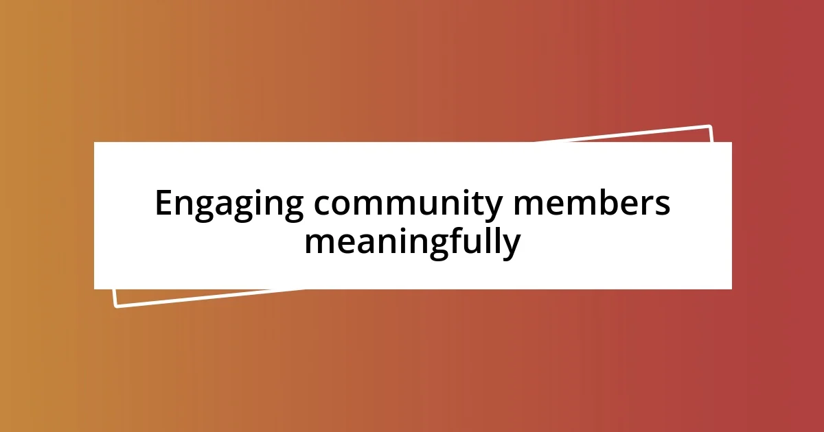 Steps to engage community members