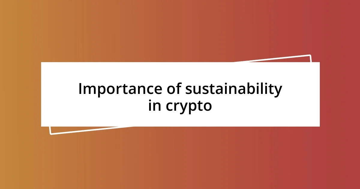 Importance of sustainability in crypto