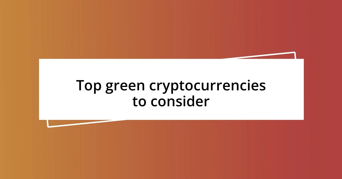 Top green cryptocurrencies to consider