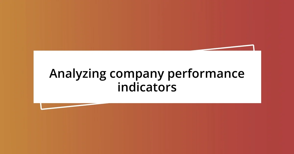 Analyzing company performance indicators