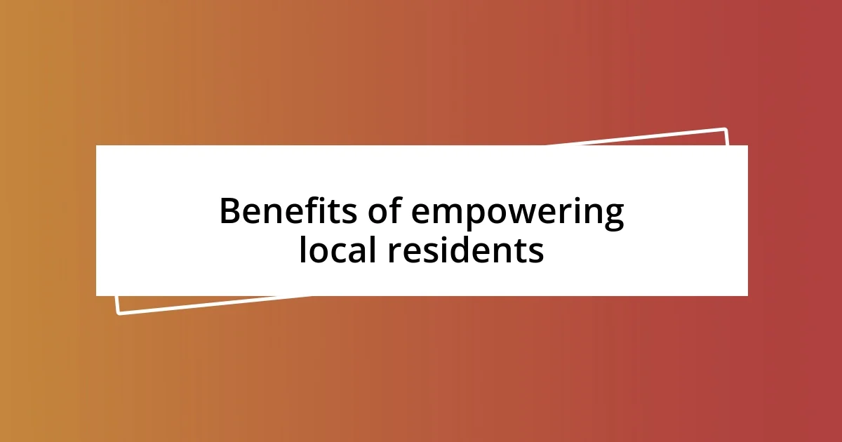 Benefits of empowering local residents