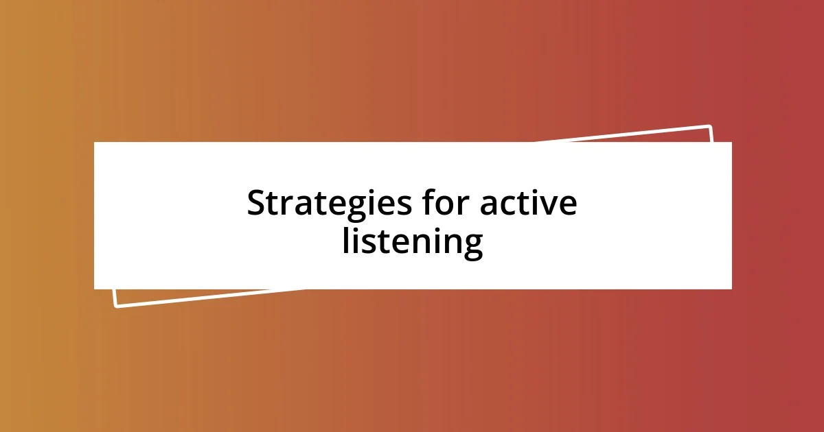 Strategies for active listening