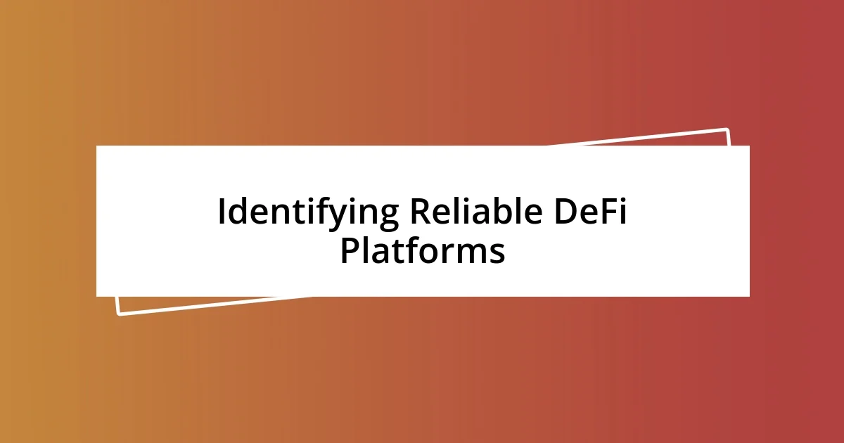 Identifying Reliable DeFi Platforms