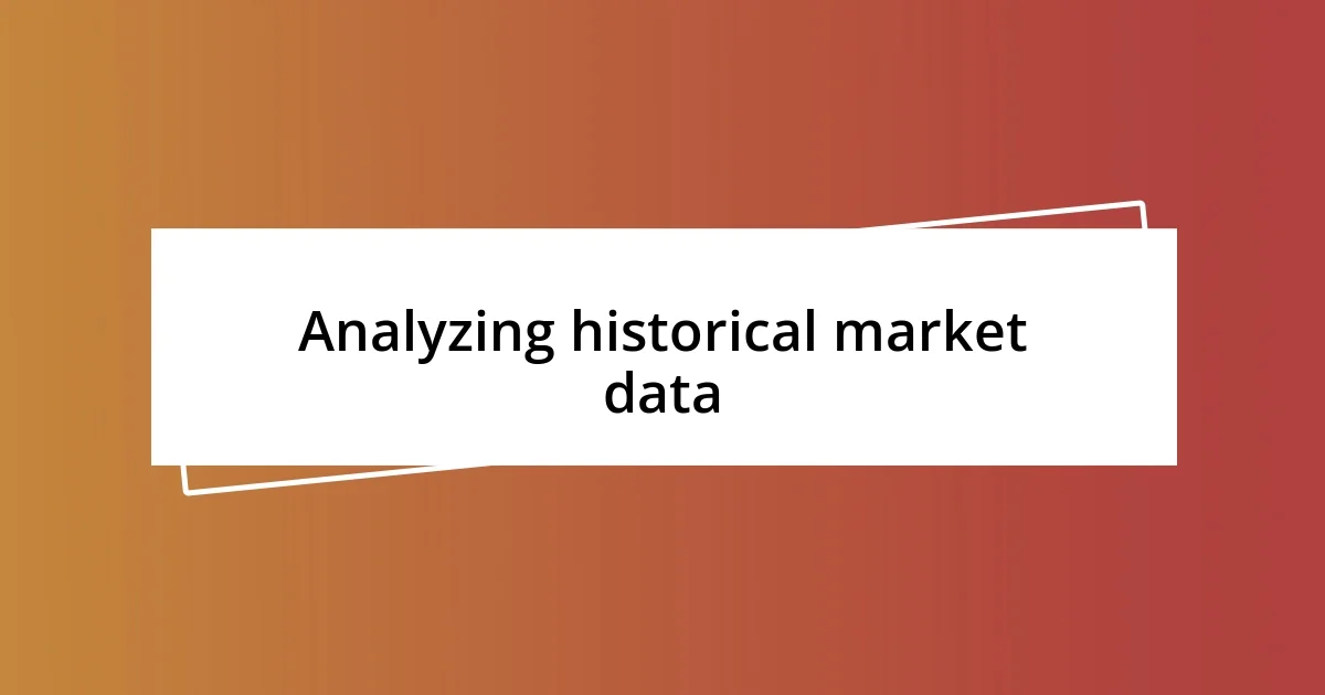 Analyzing historical market data