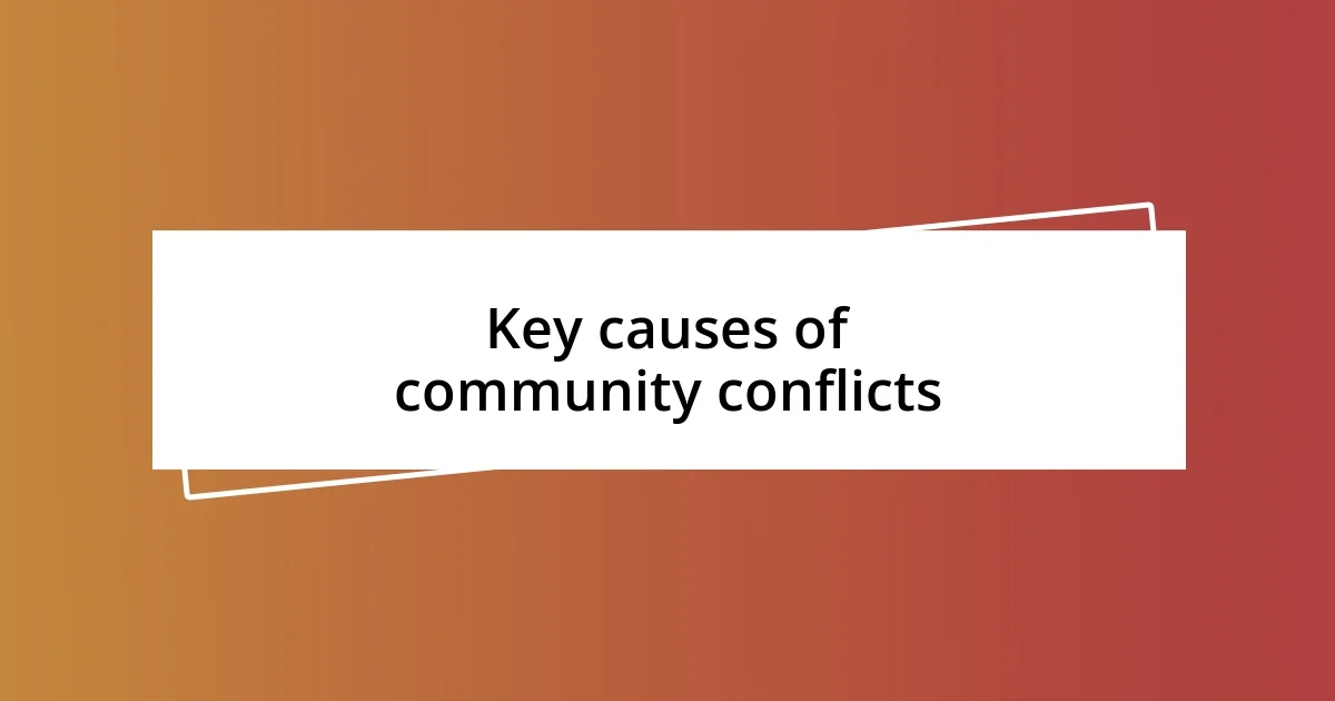 Key causes of community conflicts