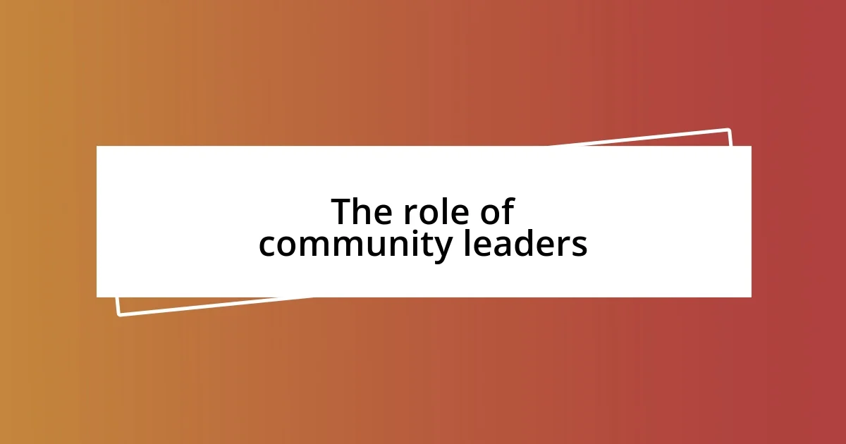 The role of community leaders