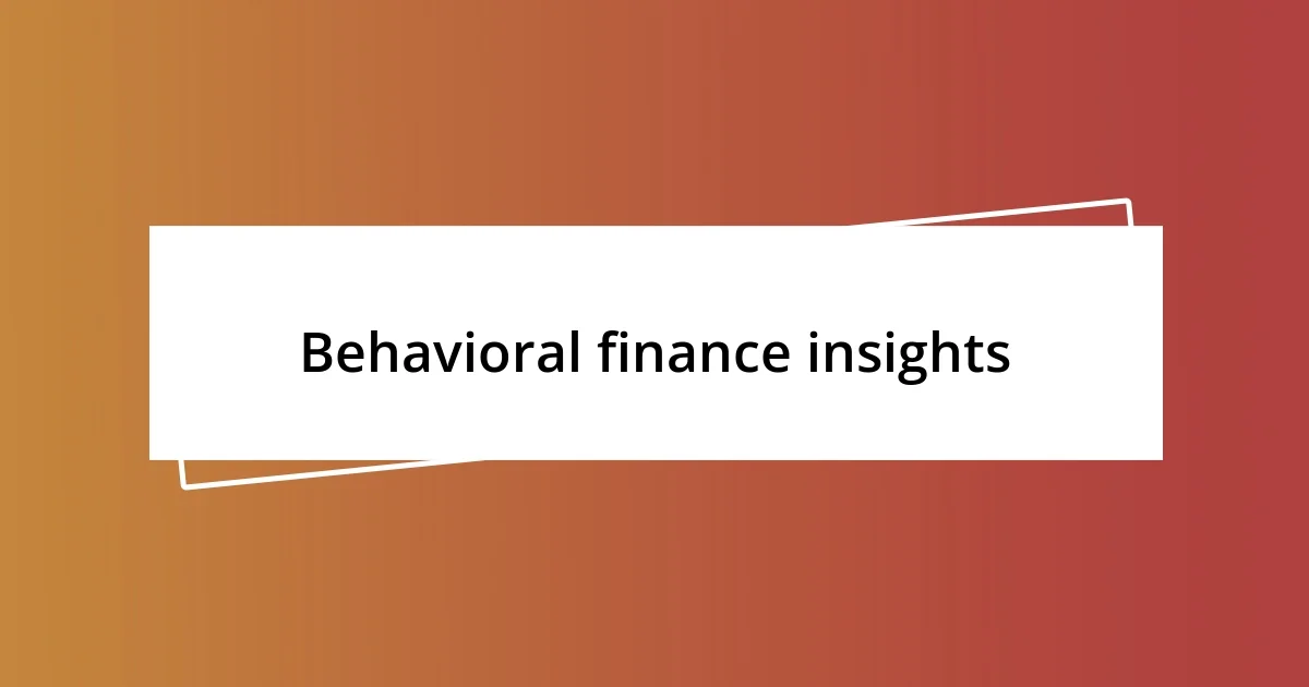 Behavioral finance insights