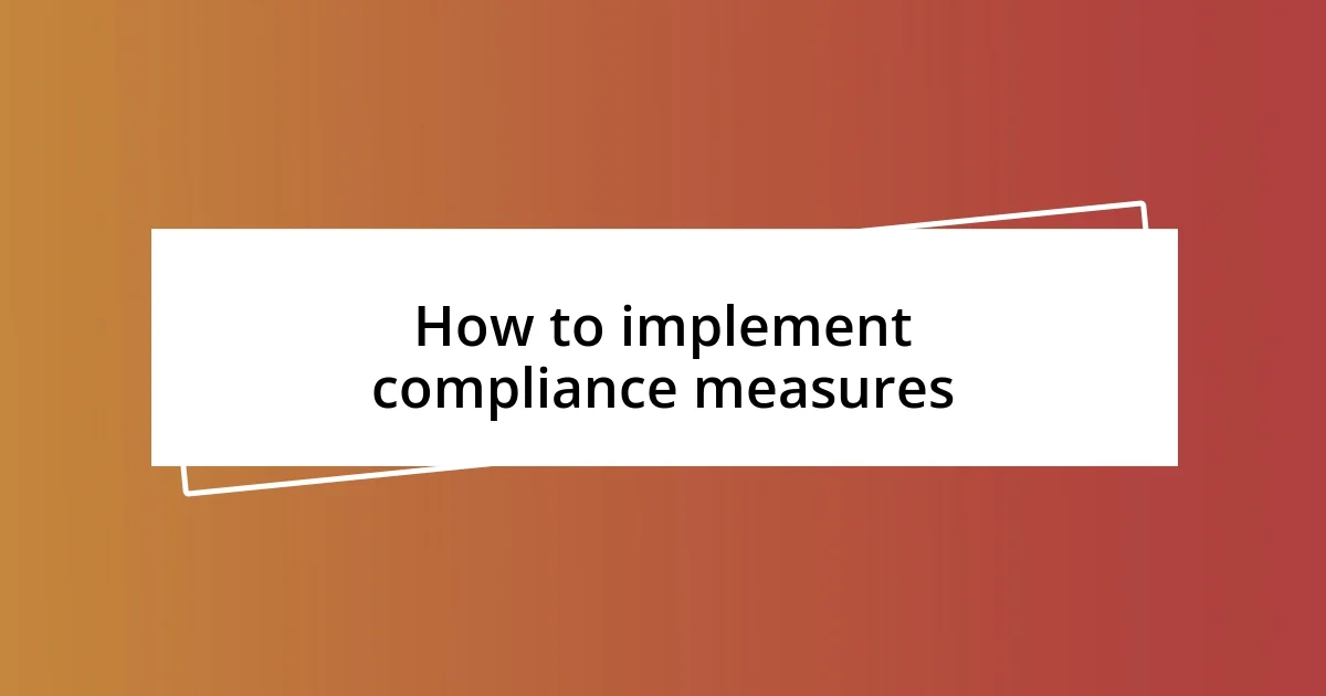 How to implement compliance measures