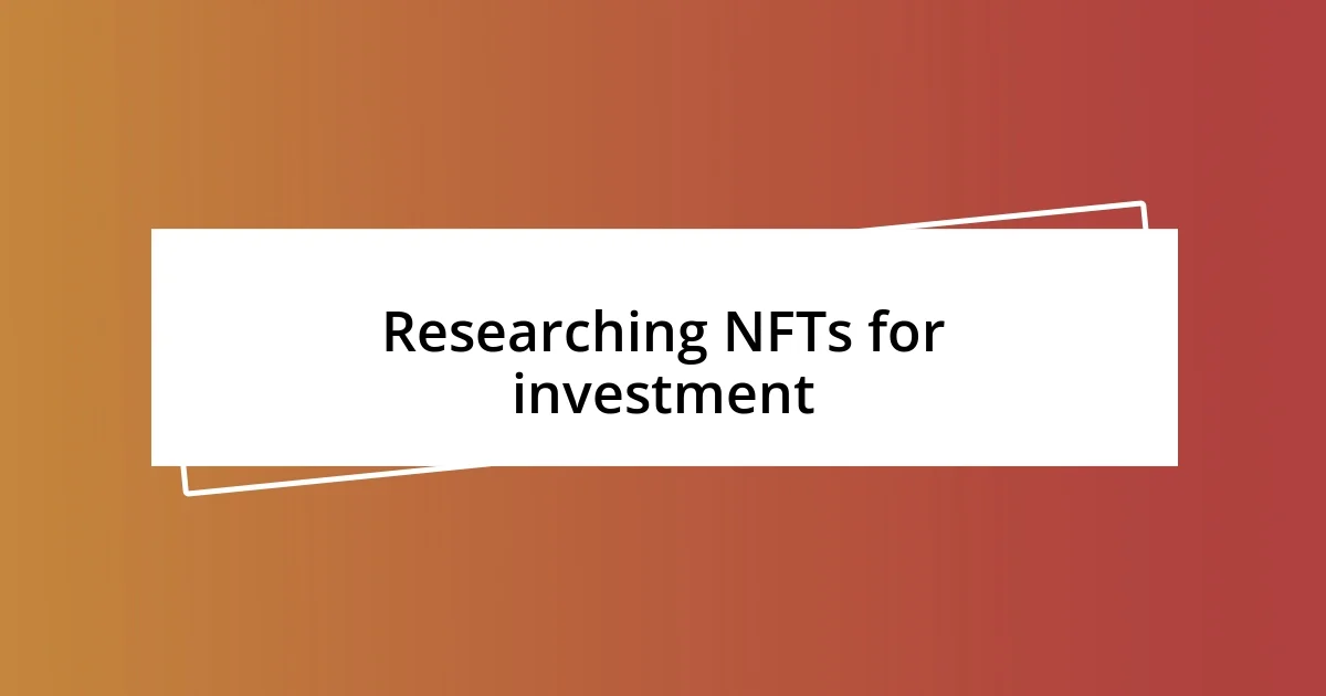 Researching NFTs for investment